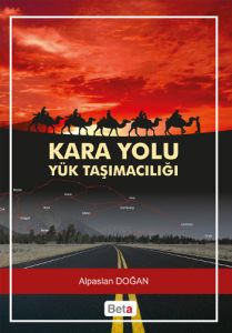 Kara Yolu Yük Taşımacılığı                                                                                                                                                                                                                                     