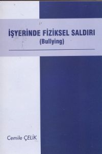 İşyerinde Fiziksel Saldırı                                                                                                                                                                                                                                     