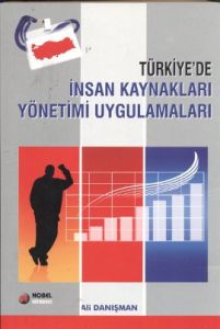 Türkiye’de İnsan Kaynakları Yönetimi Uygulamaları                                                                                                                                                                                                              