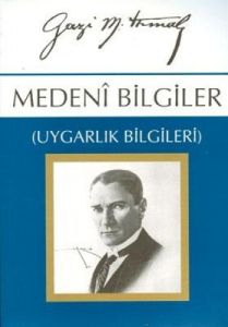 Medeni Bilgiler-Gazi M.Kemal                                                                                                                                                                                                                                   