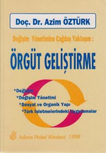 Değişim Yönetimine Çağdaş Yaklaşım: Örgüt Geliştir                                                                                                                                                                                                             