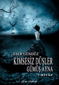 Kimsesiz Düşler- Gümüş Ayna                                                                                                                                                                                                                                    