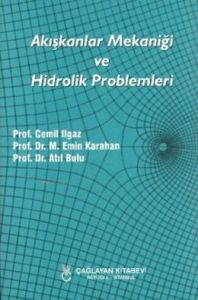 Akışkanlar Mekaniği ve Hidrolik Problemleri                                                                                                                                                                                                                    