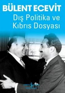 Dış Politika ve Kıbrıs Dosyası                                                                                                                                                                                                                                 