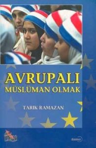 Avrupalı Müslüman Olmak Avrupa Bağlamında İslami K                                                                                                                                                                                                             