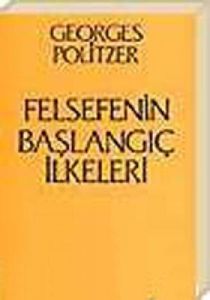 Felsefenin Başlangıç İlkeleri                                                                                                                                                                                                                                  