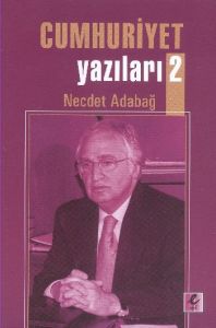 Cumhuriyet Yazıları 2                                                                                                                                                                                                                                          