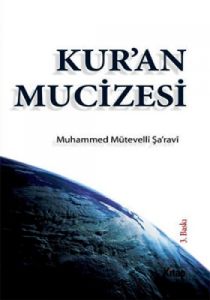 Kur’an Mucizesi                                                                                                                                                                                                                                                