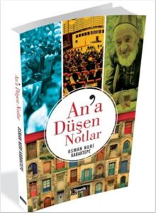 An’a Düşen Notlar                                                                                                                                                                                                                                              