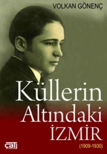 Küllerin Altındaki İzmir 1909-1930                                                                                                                                                                                                                             