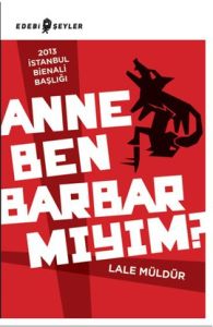 Anne Ben Barbar Mıyım?                                                                                                                                                                                                                                         