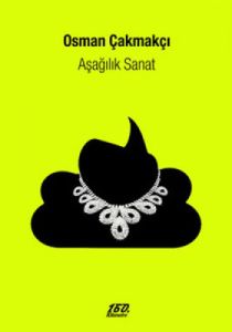 Aşağılık Sanat                                                                                                                                                                                                                                                 