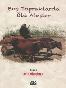 Boş Topraklarda Ölü Ateşler                                                                                                                                                                                                                                    