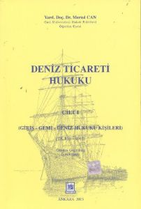 Deniz Ticareti Hukuku Cilt: 1                                                                                                                                                                                                                                  