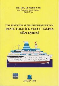 Türk Hukukunda ve Milletlerarası Hukukta Deniz Yol                                                                                                                                                                                                             