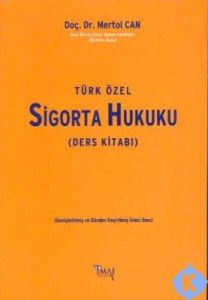 Türk Özel Sigorta Hukuku                                                                                                                                                                                                                                       