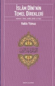 İslam Dini’nin Temel Direkleri                                                                                                                                                                                                                                 