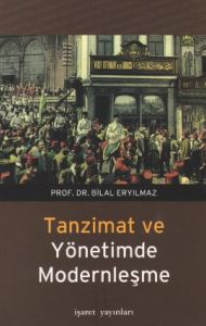 Tanzimat ve Yönetimde Modernleşme                                                                                                                                                                                                                              