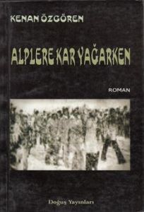 Alplere Kar Yağarken                                                                                                                                                                                                                                           