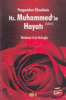 Peygamber Efendimiz Hz. Muhammed'in Hayatı                                                                                                                                                                                                                     