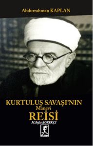 Kurtuluş Savaşının Manevi Reisi Mehmet Rıfat Börel                                                                                                                                                                                                             