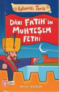 Dahi Fatihin Muhteşem Fethi                                                                                                                                                                                                                                    