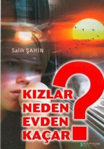 Kızlar Neden Evden Kaçar?                                                                                                                                                                                                                                      