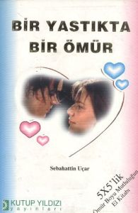 Bir Yastıkta Bir Ömür                                                                                                                                                                                                                                          