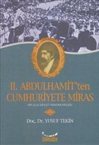 2. Abdülhamit’ten Cumhuriyete Miras                                                                                                                                                                                                                            