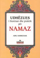 Udhezues I Ilustruar Dhe Praktik Per Namaz (arnavut                                                                                                                                                                                                            