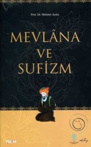 Mevlana ve Sufizm                                                                                                                                                                                                                                              