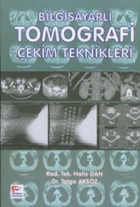 Bilgisayarlı Tomografi Çekim Teknikleri                                                                                                                                                                                                                        