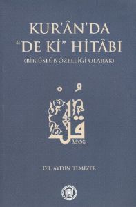 Kur’an’da ’De Ki’ Hitabı                                                                                                                                                                                                                                       