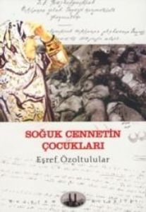 Soğuk Cennetin Çocukları                                                                                                                                                                                                                                       