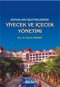 Konaklama İşletmelerinde Yiyecek ve İçecek Yönetim                                                                                                                                                                                                             