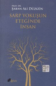 Sarp Yokuşun Eteğinde İnsan                                                                                                                                                                                                                                    