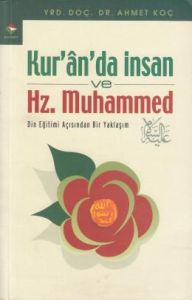 Kur'ân'da İnsan ve Hz. Muhammed                                                                                                                                                                                                                                