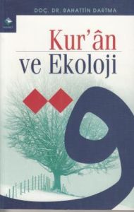 Kur'an ve Ekoloji                                                                                                                                                                                                                                              