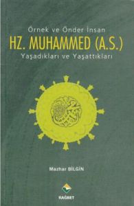 Örnek ve Önder İnsan Hz. Muhammed (A.S.)                                                                                                                                                                                                                       