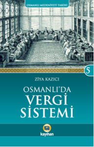 Osmanlı Medeniyeti Tarihi 5 Osmanlı'da Vergi Siste                                                                                                                                                                                                             