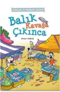 Balık Kavağa Çıkınca                                                                                                                                                                                                                                           