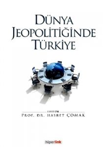 Dünya Jeopolitiğinde Türkiye                                                                                                                                                                                                                                   