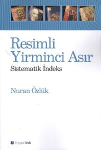 Resimli Yirminci Asır                                                                                                                                                                                                                                          