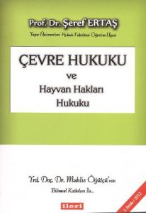 Çevre Hukuku ve Hayvan Hakları Hukuku                                                                                                                                                                                                                          