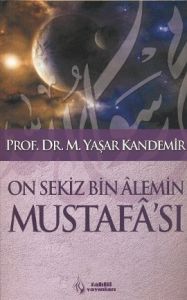 On Sekiz Bin Alemin Mustafa'sı                                                                                                                                                                                                                                 