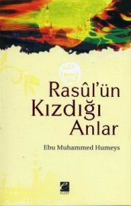 Rasul'ün Kızdığı Anlar                                                                                                                                                                                                                                         