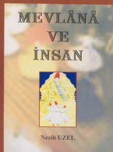 Mevlana ve İnsan                                                                                                                                                                                                                                               