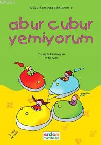 Abur Cubur Yemiyorum                                                                                                                                                                                                                                           