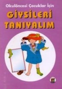 Giysileri Tanıyalım Okulöncesi Çocuklar İçin                                                                                                                                                                                                                   