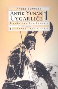 Antik Yunan Uygarlığı 1İlyada'dan Parthenon'a                                                                                                                                                                                                                  